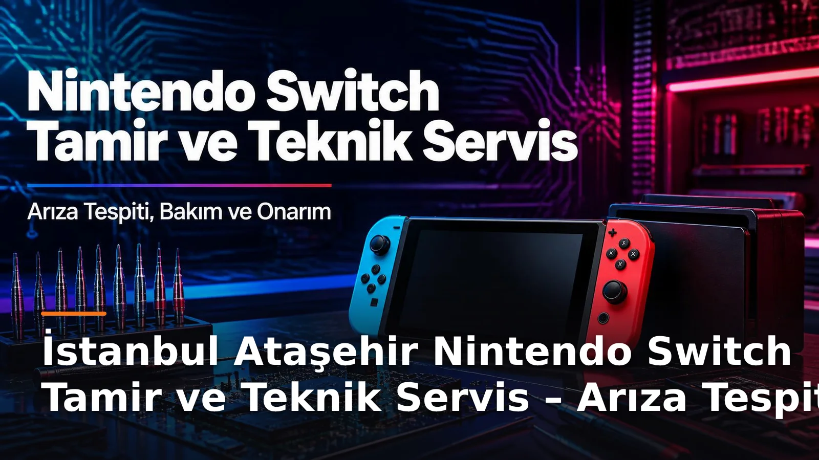 İstanbul Ataşehir Nintendo Switch Onarım ve Destek Hizmetleri