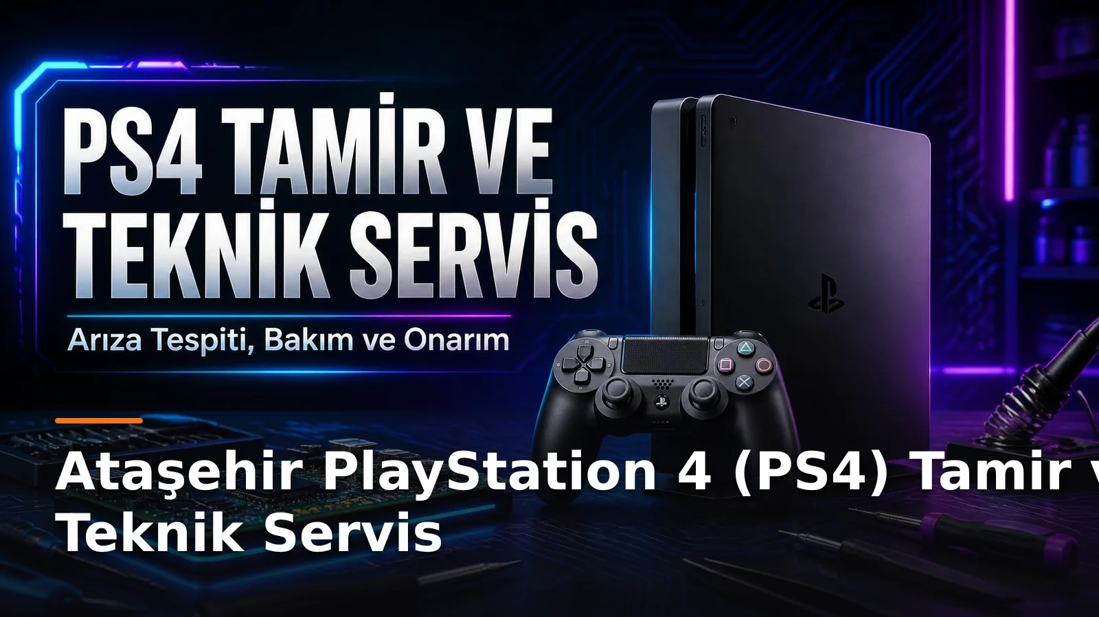 İstanbul Ataşehir PlayStation 4 (PS4) Tamir ve Teknik Servis Çözümleri