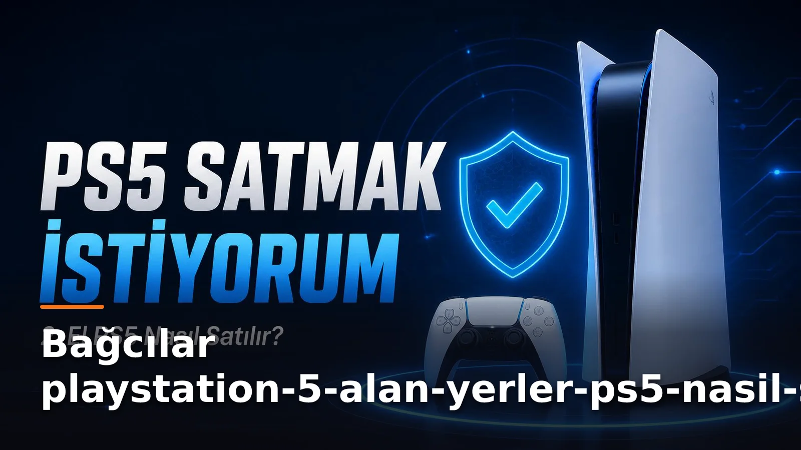 playstation-5-alan-yerler-ps5-nasil-satilir