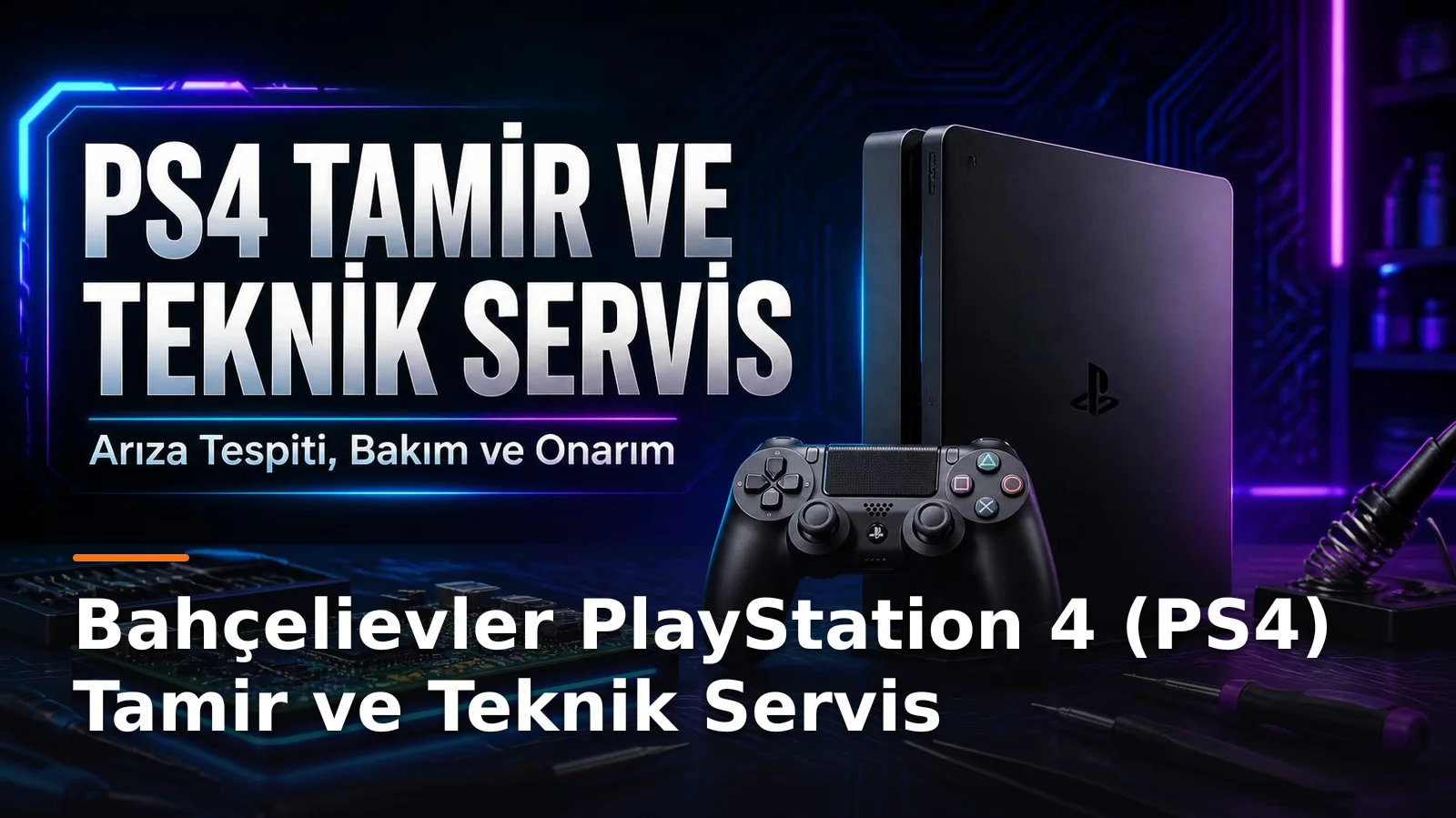 İstanbul Bahçelievler PlayStation 4 (PS4) Onarım ve Teknik Destek Hizmetleri