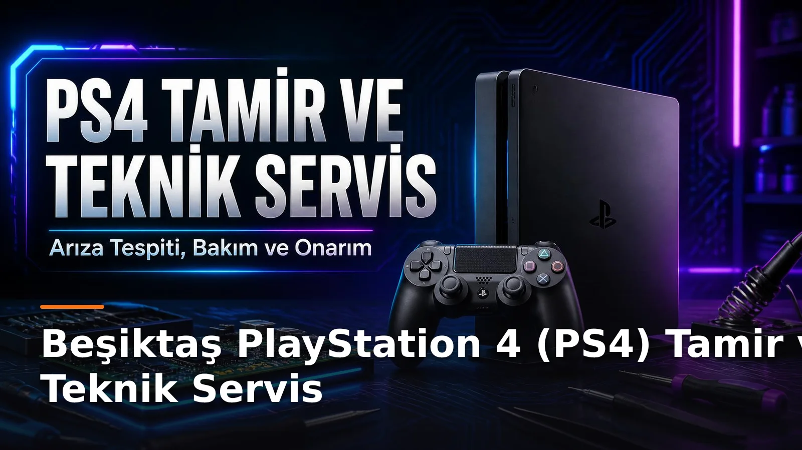 İstanbul Beşiktaş PlayStation 4 (PS4) Konsol Tamiri ve Teknik Servis