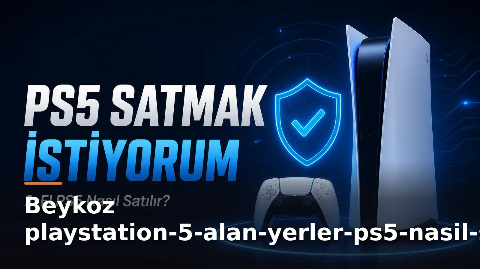 playstation-5-alan-yerler-ps5-nasil-satilir