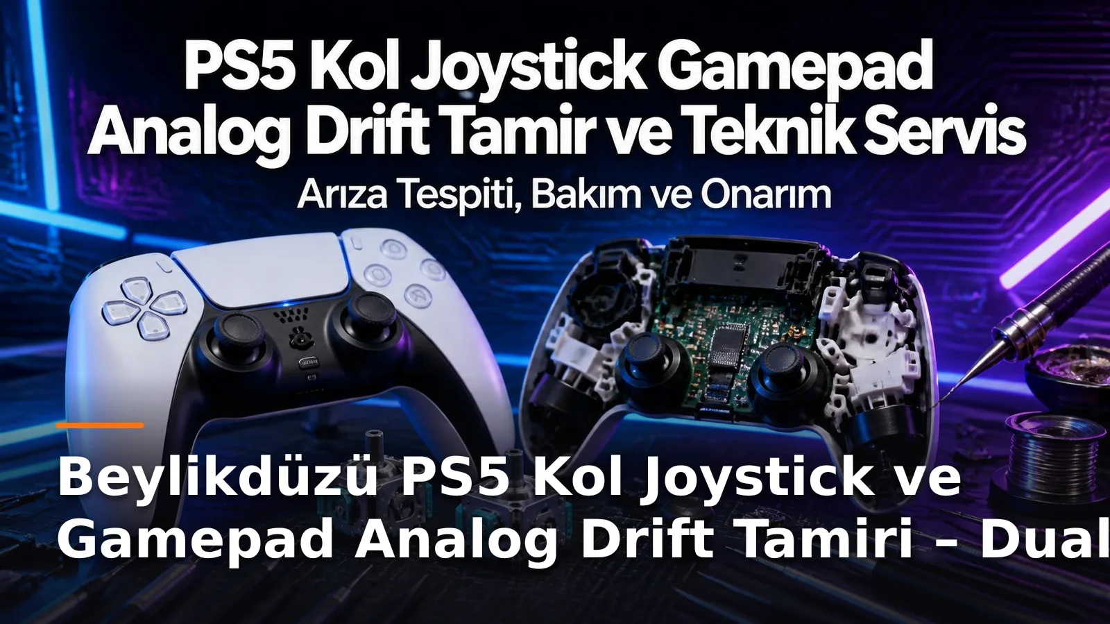 Beylikdüzü PS5 Kol Joystick ve Gamepad Analog Drift Tamiri – DualSense