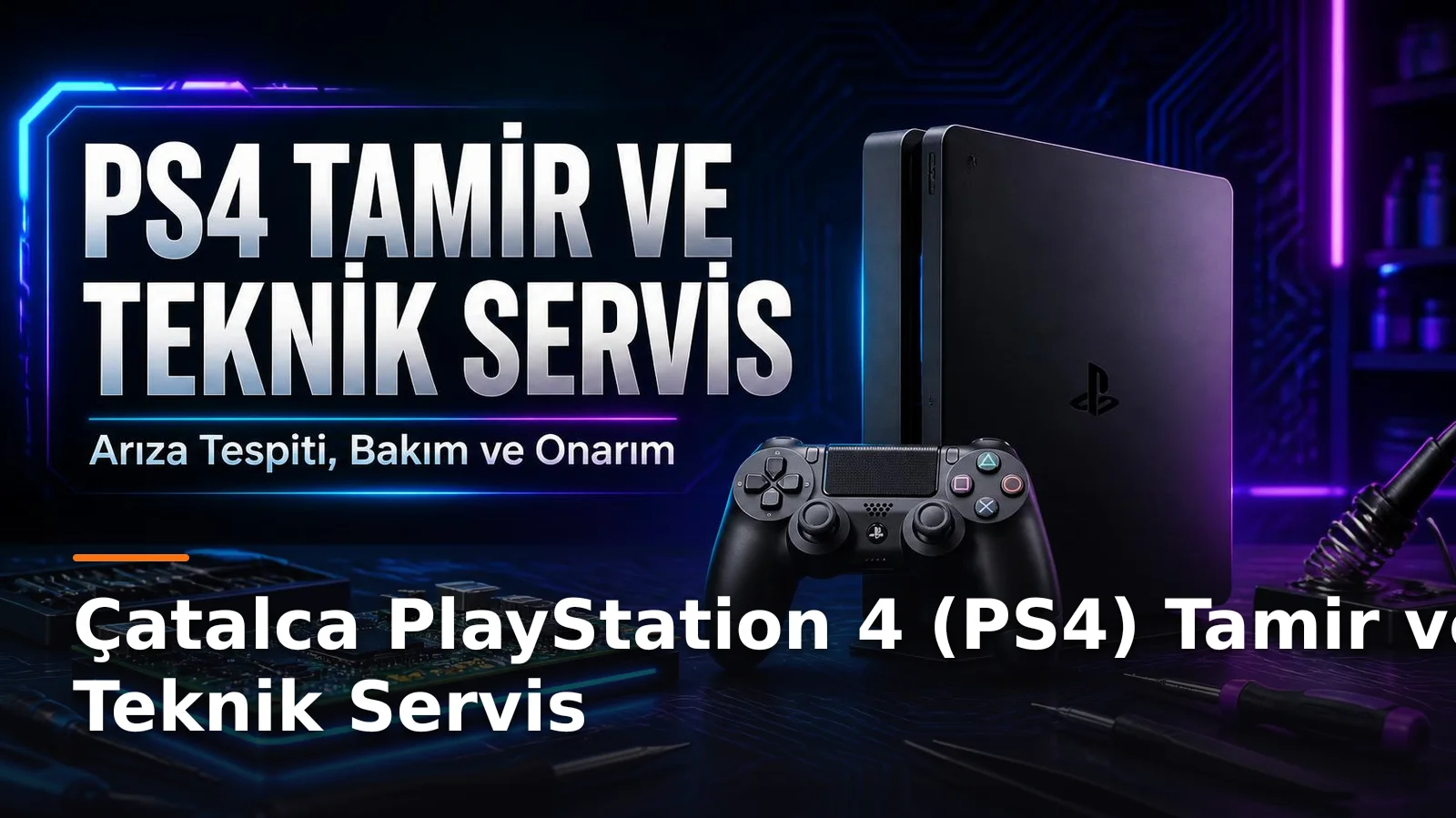 İstanbul Çatalca PlayStation 4 (PS4) Tamir ve Teknik Servis Hizmetleri