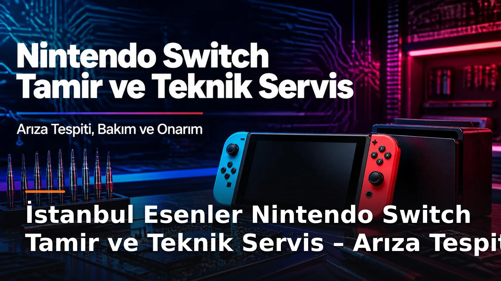 İstanbul Esenler Nintendo Switch Tamir ve Teknik Servis: Konsol Arızalarına Profesyonel Çözümler