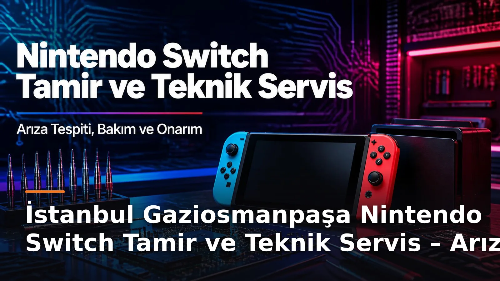 İstanbul Gaziosmanpaşa Nintendo Switch Tamir ve Servis Hizmetleri