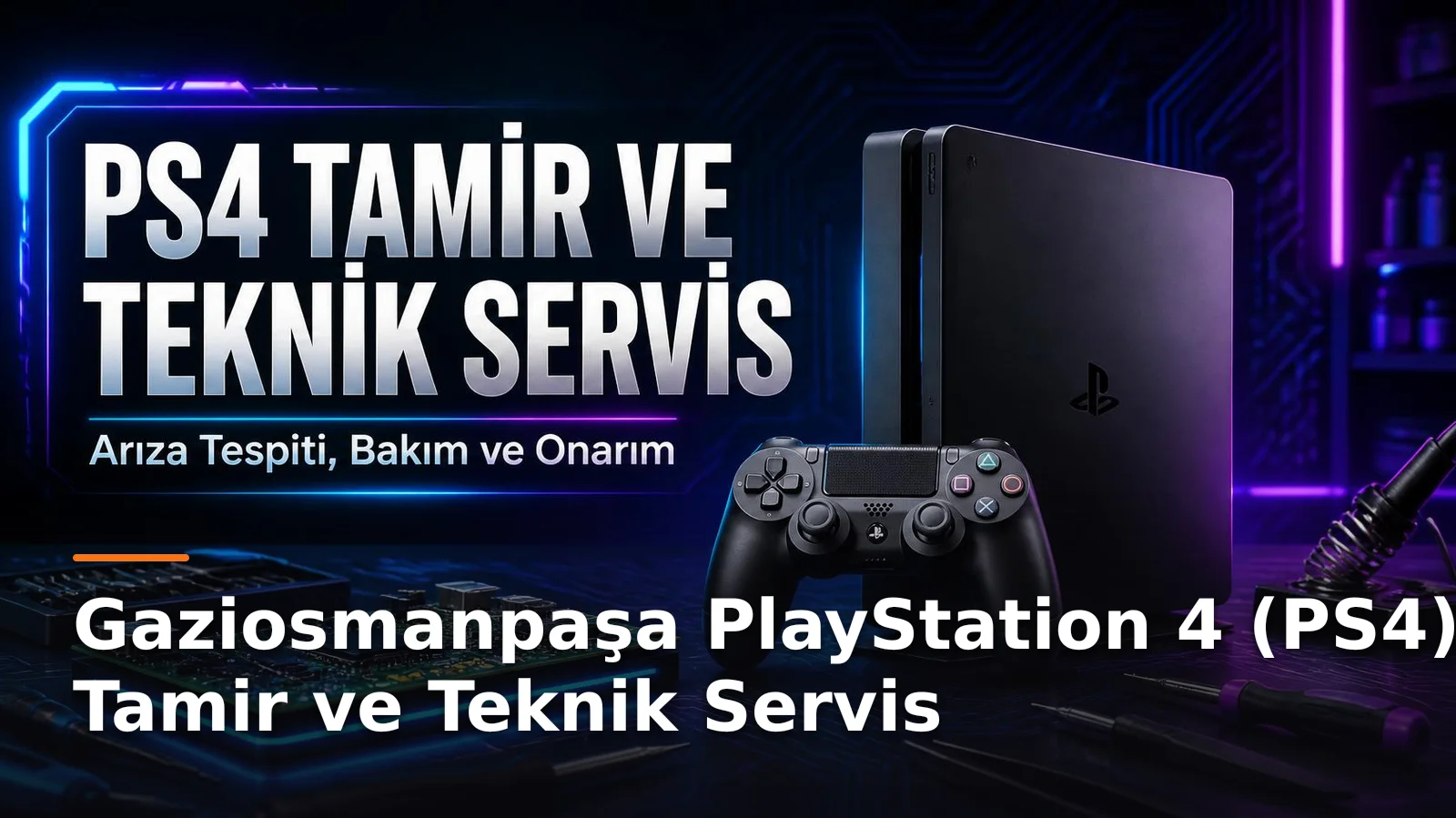 İstanbul Gaziosmanpaşa PS4 Tamiri ve Konsol Hizmetleri