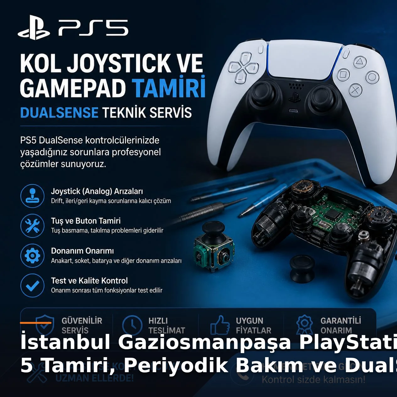 İstanbul Gaziosmanpaşa: PlayStation 5 Tamiri, Bakımı ve DualSense Onarımı Hakkında Bilgiler