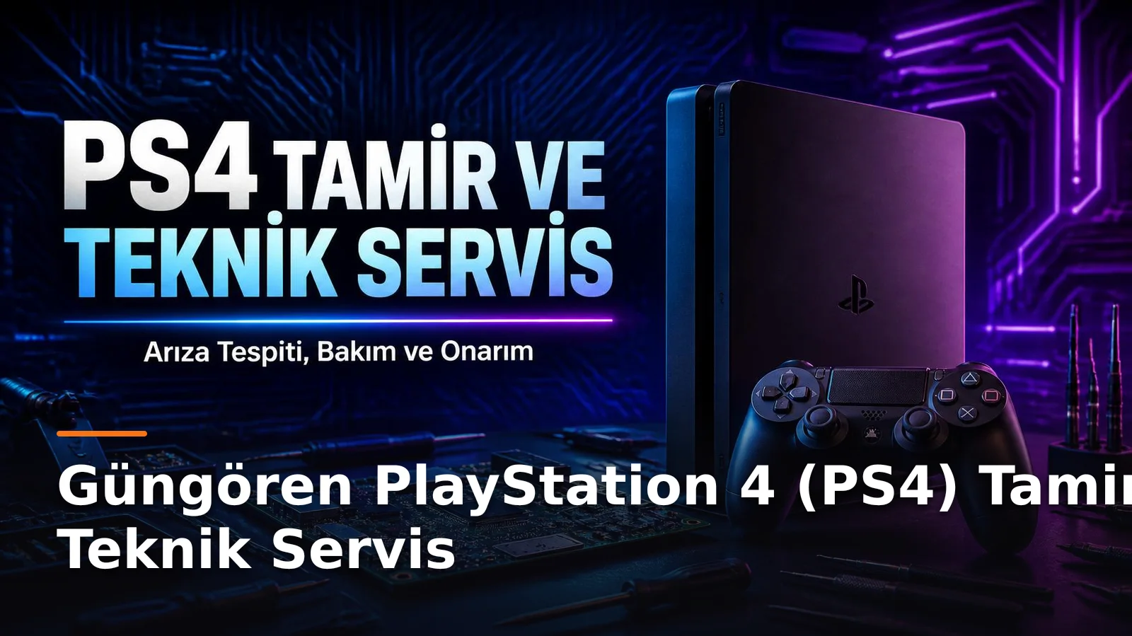Güngören PlayStation 4 (PS4) Tamir ve Teknik Servis