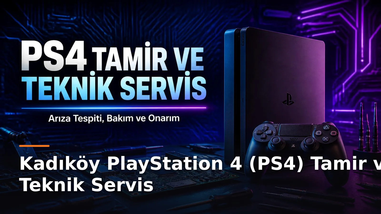 Kadıköy PlayStation 4 (PS4) Tamir ve Teknik Servis