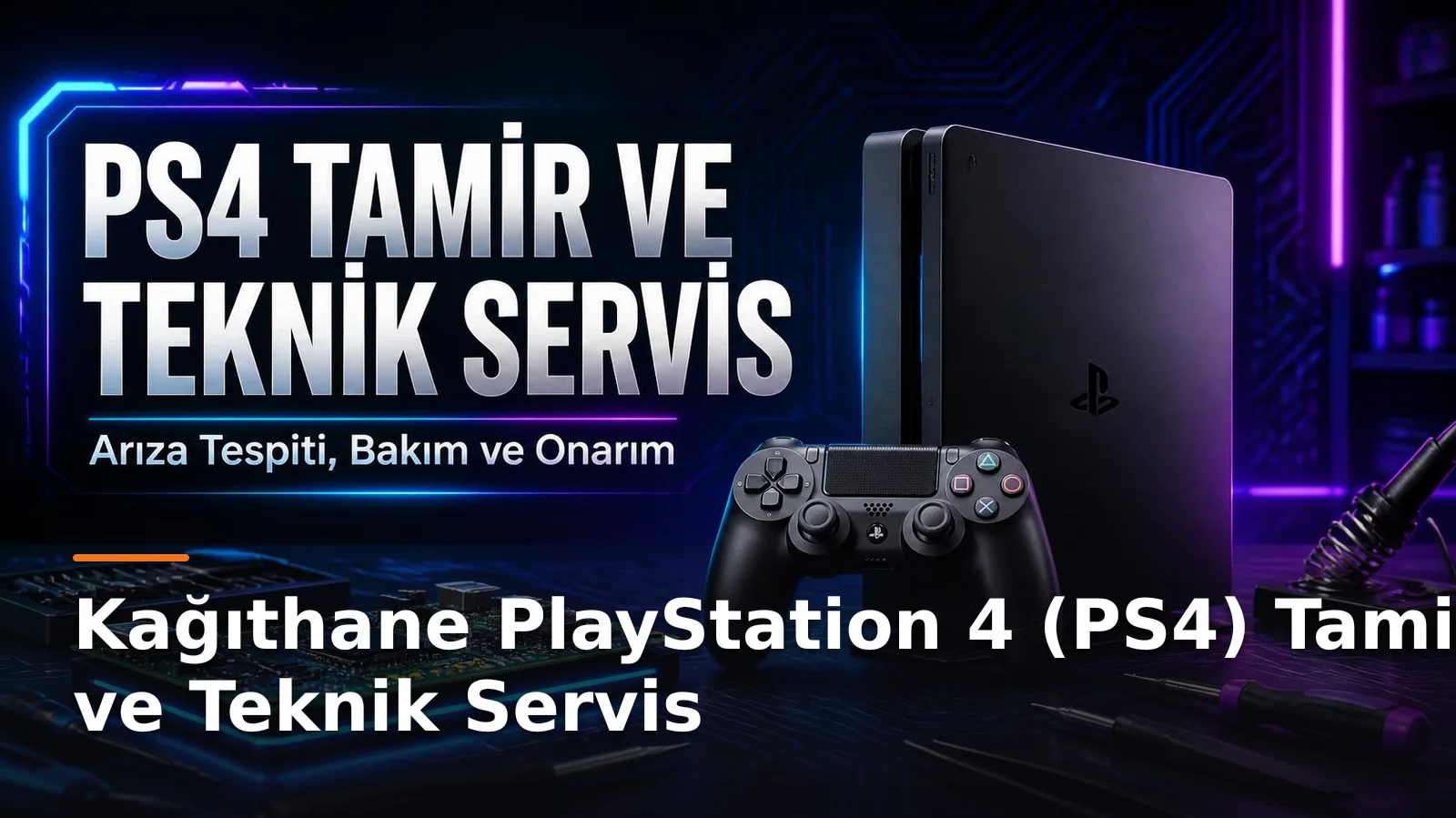 İstanbul Kağıthane PlayStation 4 (PS4) Tamir ve Teknik Servis Hizmeti