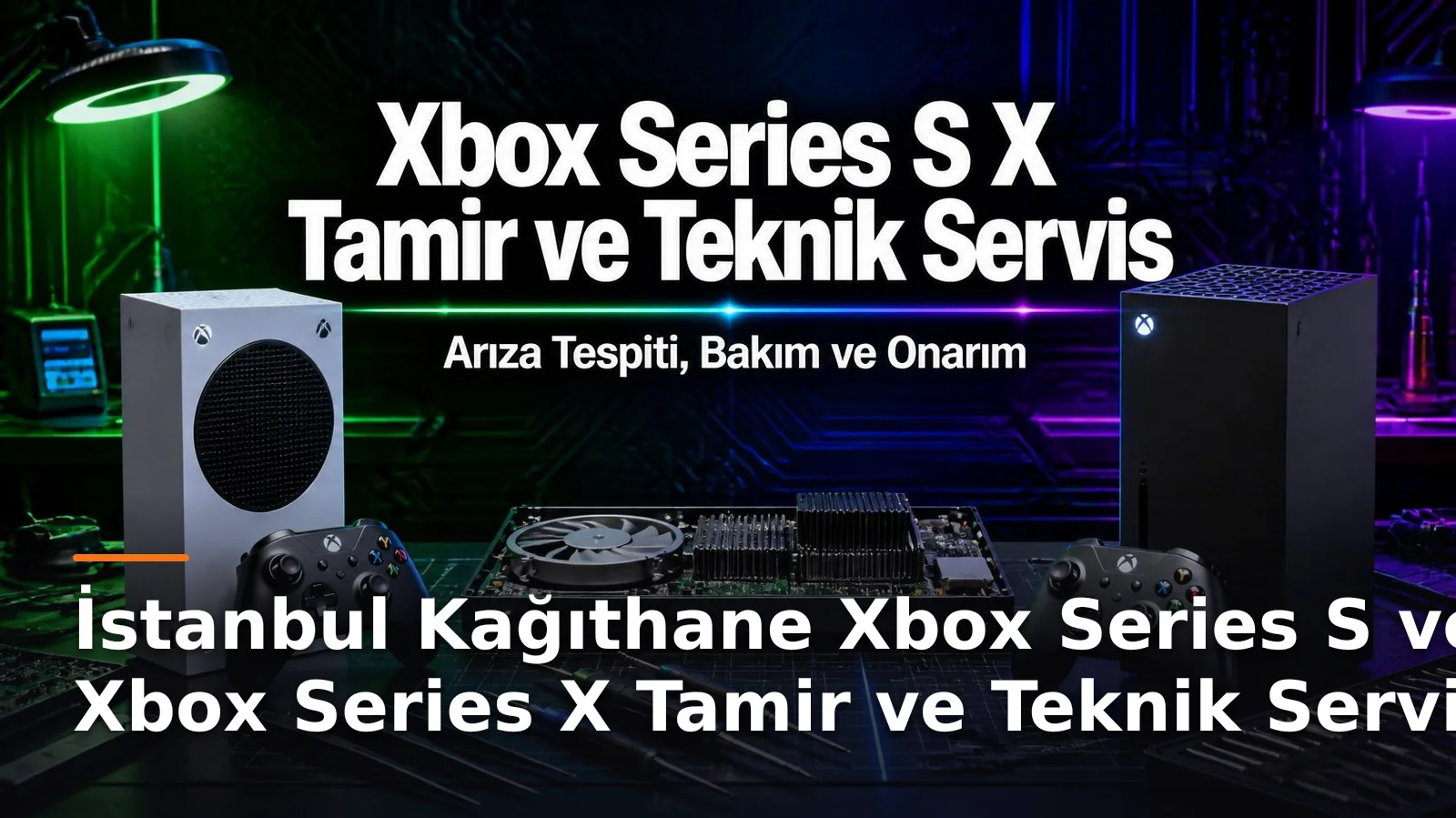 İstanbul Kağıthane Xbox Series S ve Xbox Series X Tamir ve Teknik Servis – Arıza Tespiti, Bakım ve Onarım