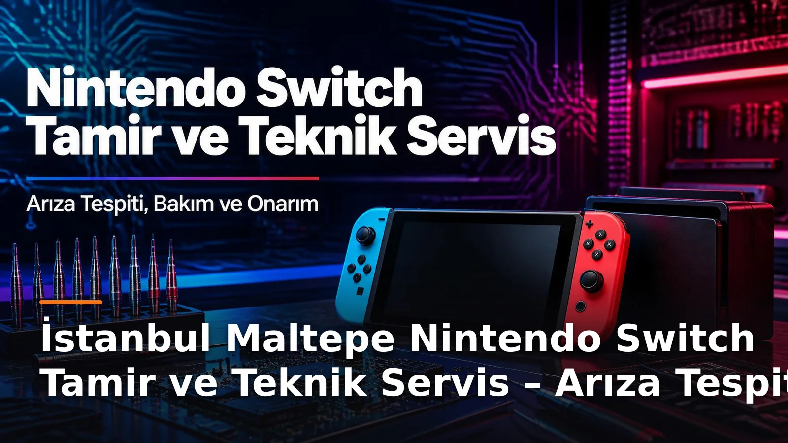 İstanbul Maltepe Nintendo Switch Tamiri ve Teknik Destek Hizmetleri