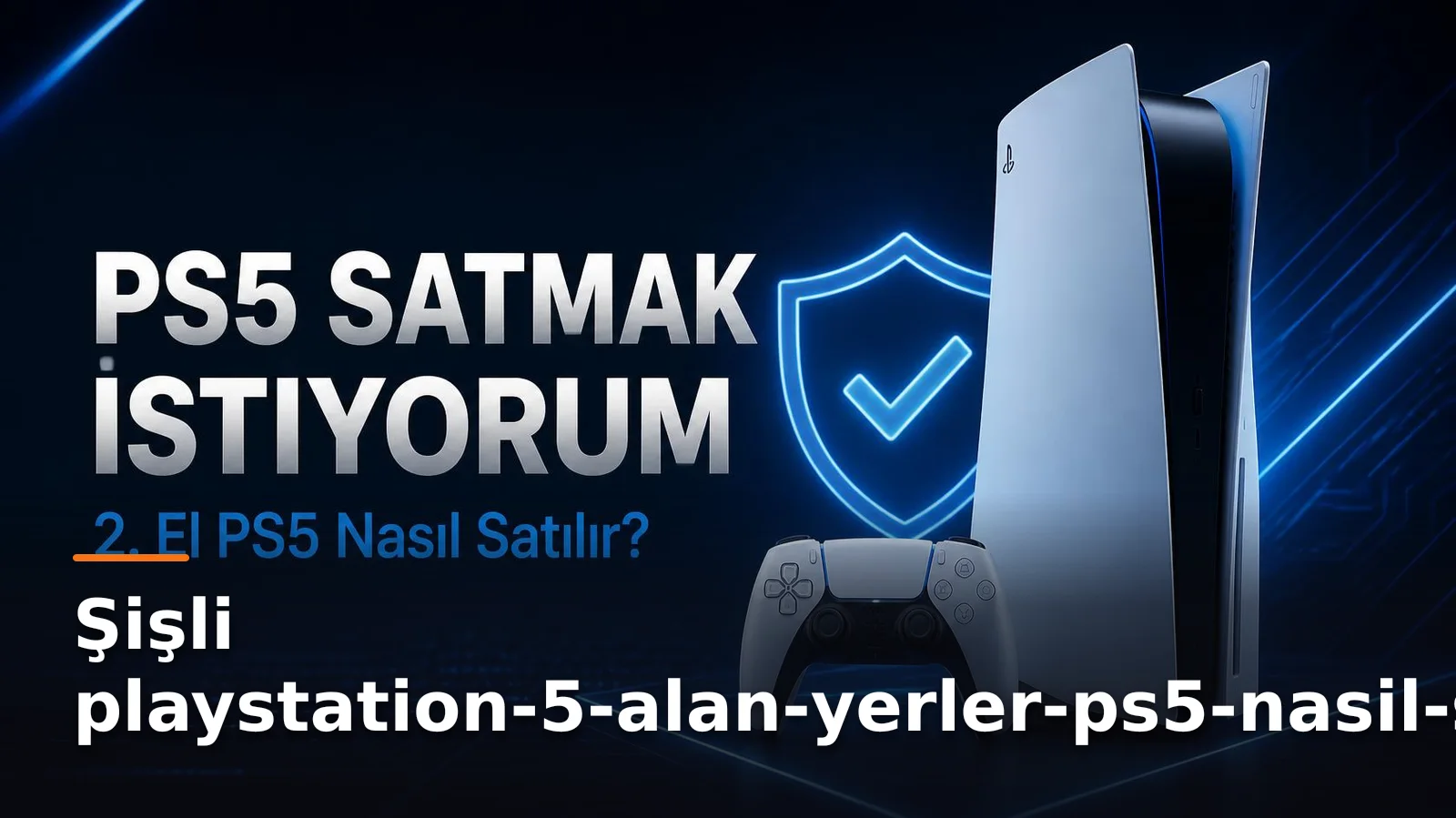 İstanbul Şişli PS5 Alan Yerler: PlayStation 5'inizi Güvenle Satın