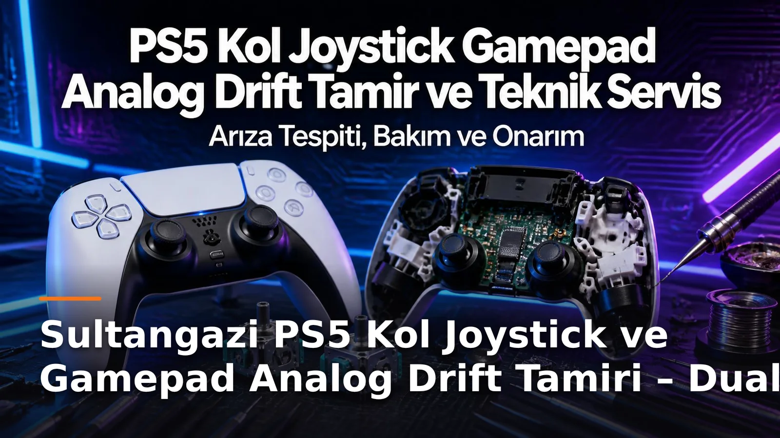 Sultangazi PS5 Kol Joystick ve Gamepad Analog Drift Tamiri – DualSense