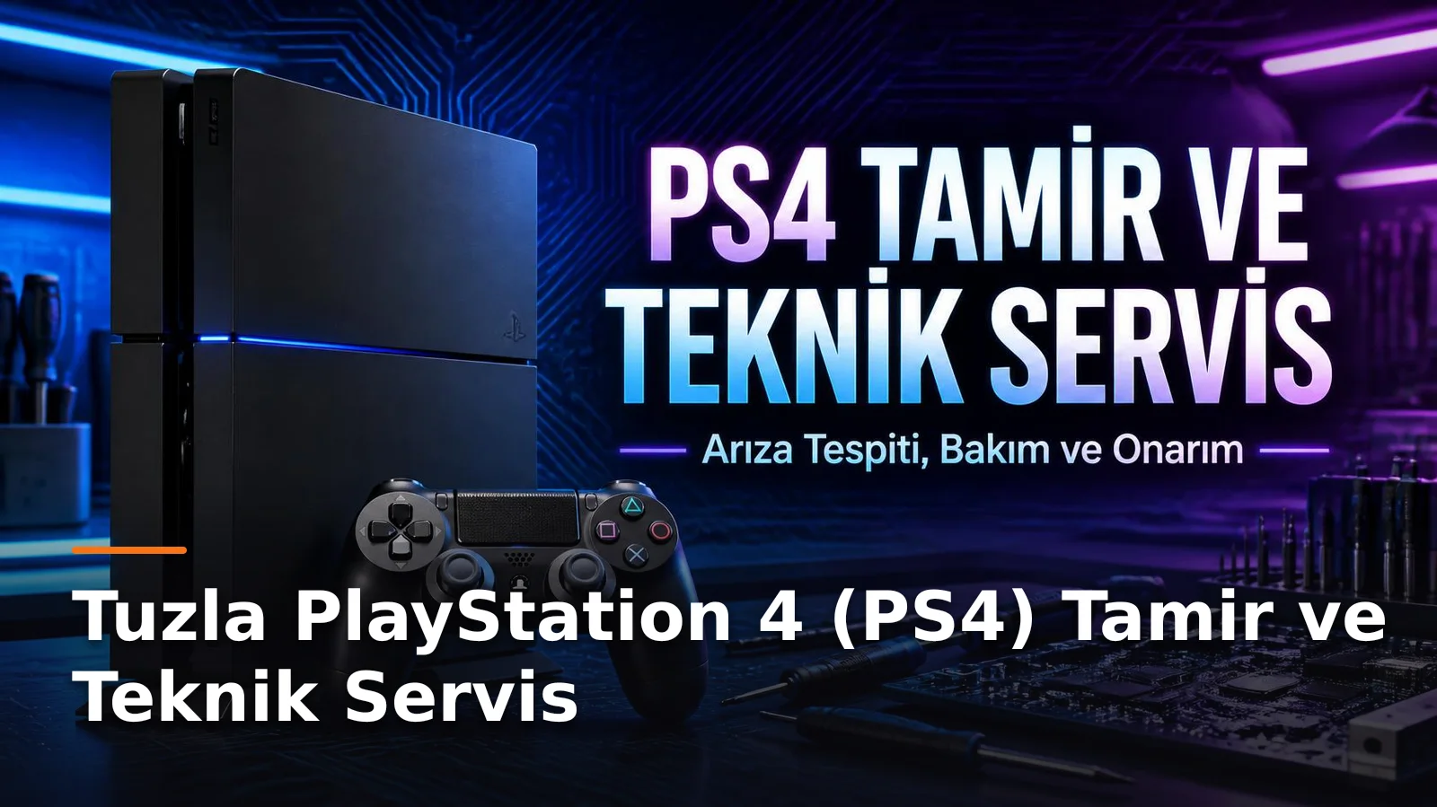 Tuzla PlayStation 4 (PS4) Tamir ve Teknik Servis