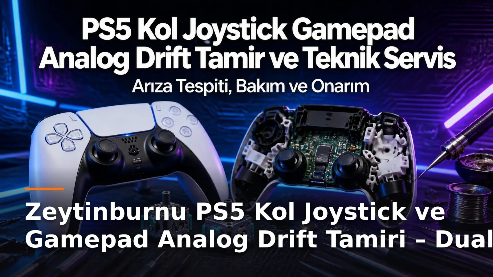 Zeytinburnu PS5 Kol Joystick ve Gamepad Analog Drift Tamiri – DualSense