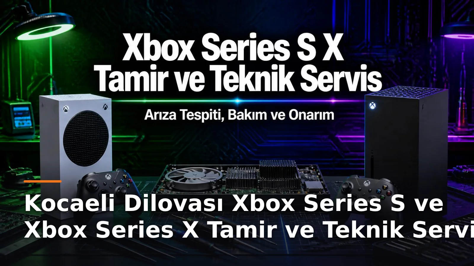 Kocaeli Dilovası Xbox Series S ve Xbox Series X Tamir ve Teknik Servis – Arıza Tespiti, Bakım ve Onarım