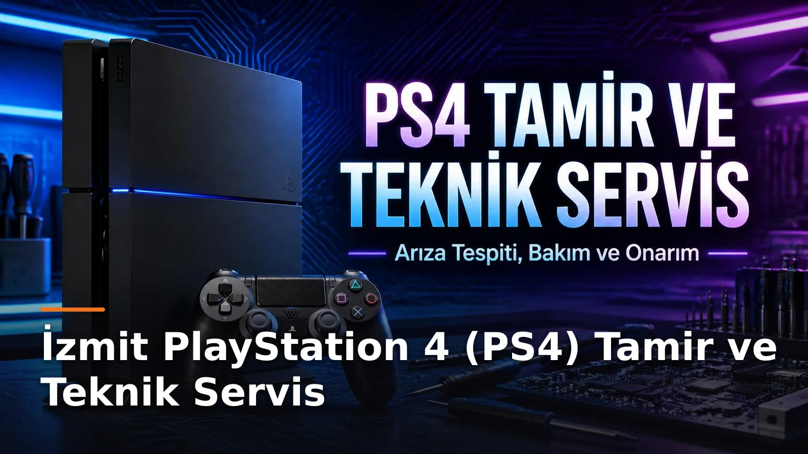 İzmit PlayStation 4 (PS4) Tamir ve Teknik Servis
