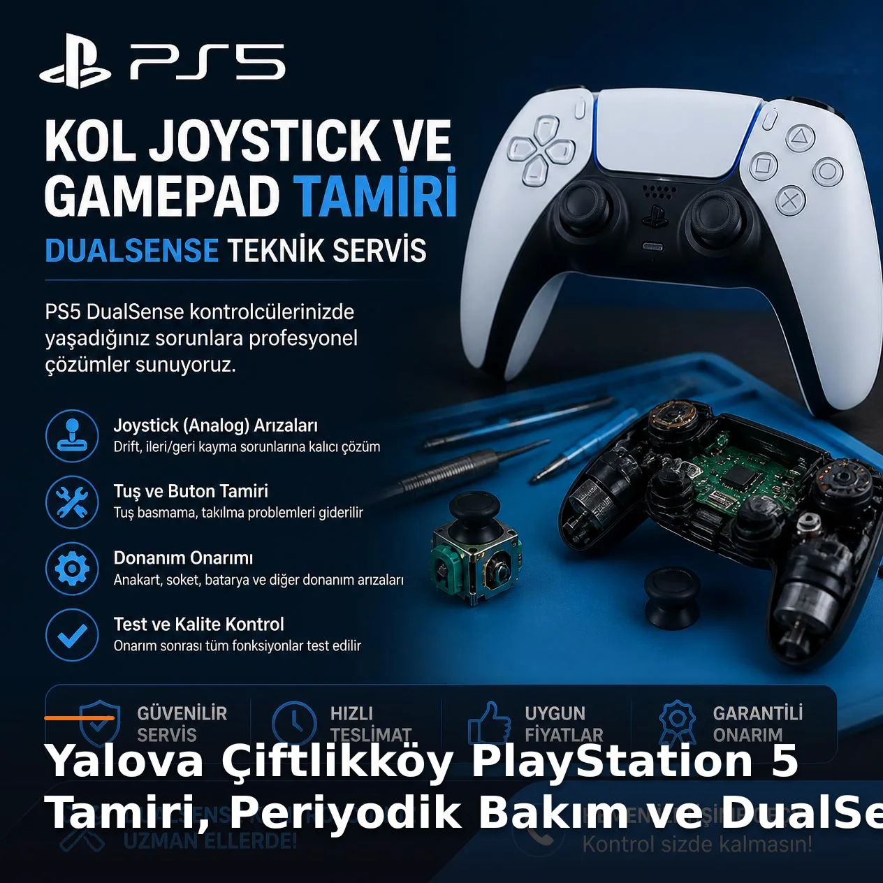 Yalova Çiftlikköy PlayStation 5 Tamiri, Bakım ve DualSense Onarımı